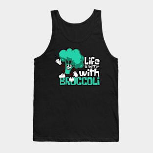 Life Is Better With Broccoli Funny Tank Top